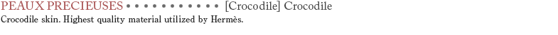 【Crocodile】Crocodeli Crocodile skin. Highest quality material utilized Hermes.