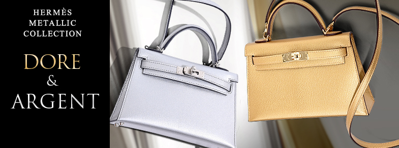 Hermès Metallic Collection ｜ Dore & Argent