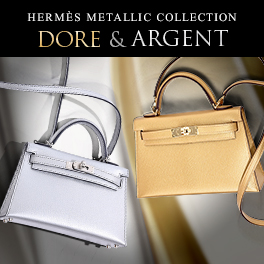 Hermès Metallic Collection ｜ Dore & Argent